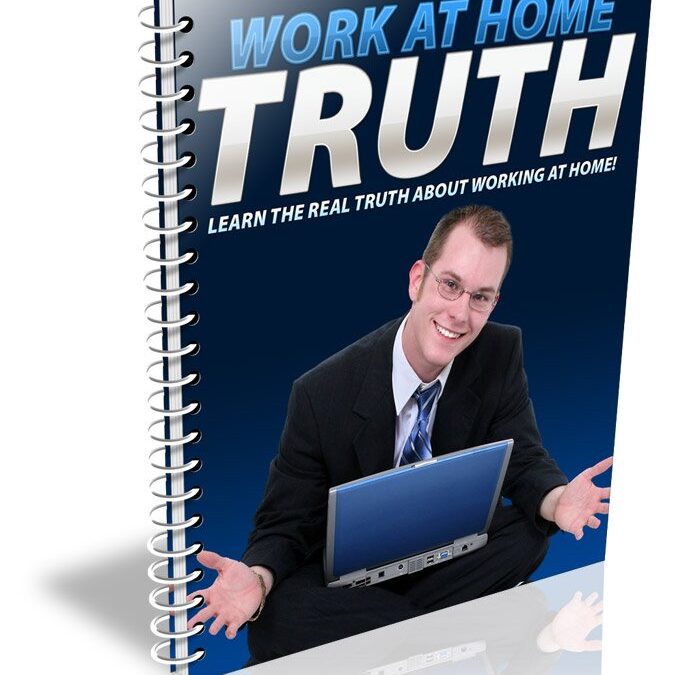 Work At Home Truth to Not Get Scammed